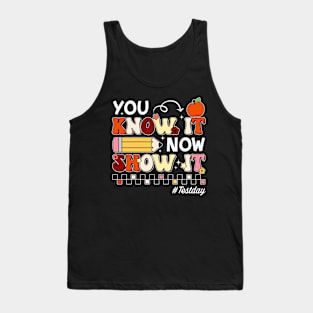 Groovy You Know It Now Show It Testing Day  Kids Funny Tank Top